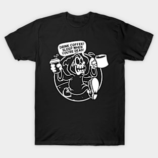 DRINK COFFEE! T-Shirt